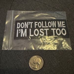 Don’t Follow Me Iron On Patch